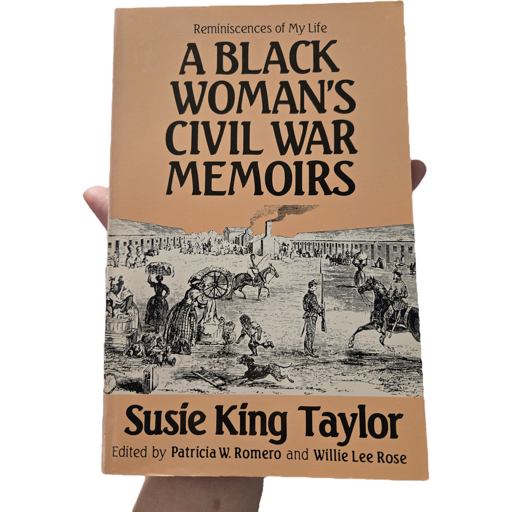 A Black Woman's Civil War Memoirs Susie King Taylor History